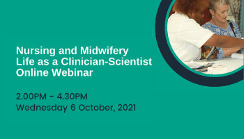 Nursing and Midwifery: Life as a Clinician-Scientist Webinar