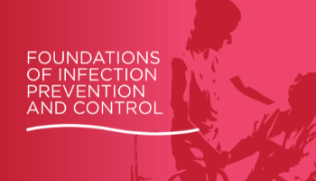 Foundations of Infection Prevention and Control