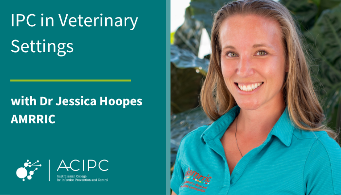 Veterinary IPC with Dr Jessica Hoopes
