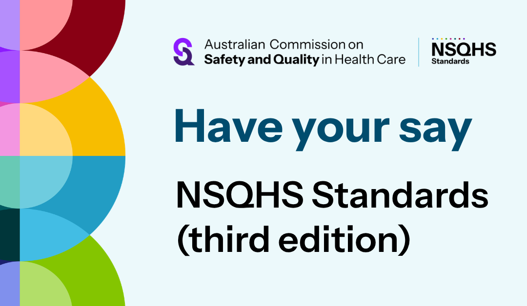 Have your say on the draft NSQHS Standards